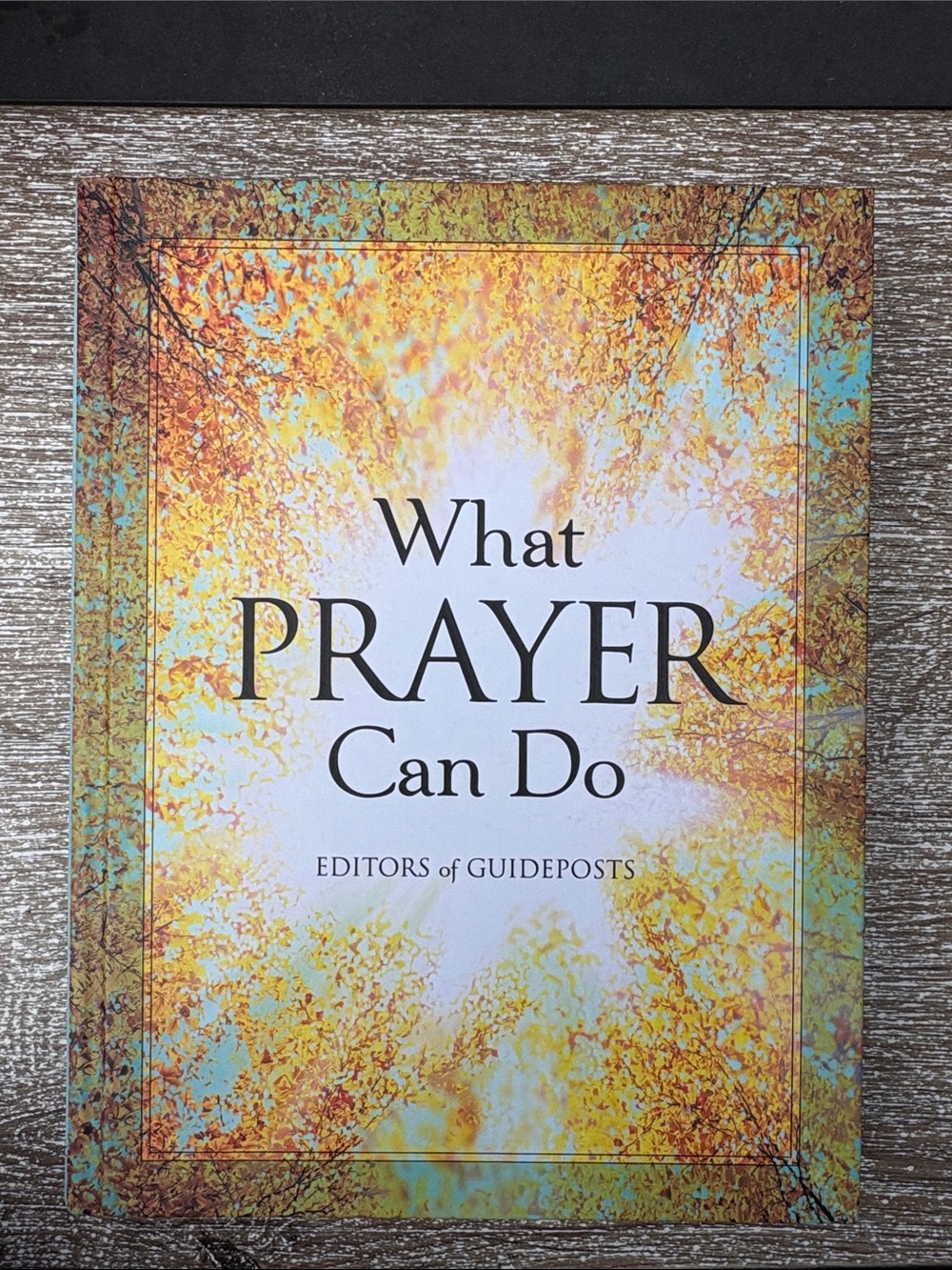 What Prayer Can Do - (Yellow/Gold Cover)